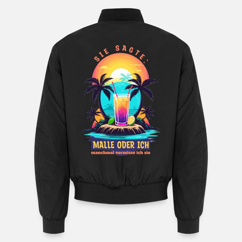 Sie sagte. Malle oder ich - Unisex Bomberjacke - Schwarz