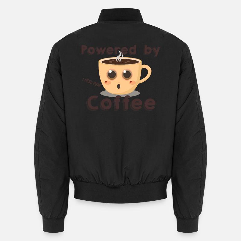 Powered by More Coffee- Kaffee Tasse Unisex Bomberjacke