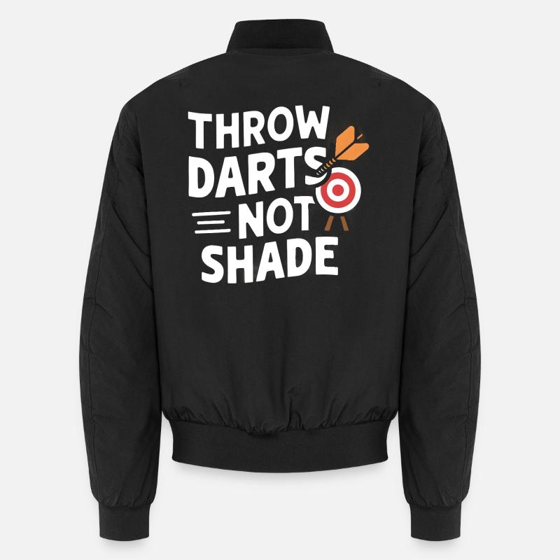 Throw Darts, Not Shade Unisex Bomberjacke