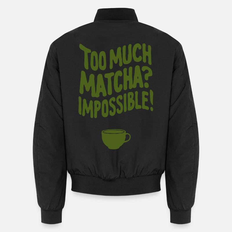 Trop de Matcha ? Impossible - Bomber unisexe - noir