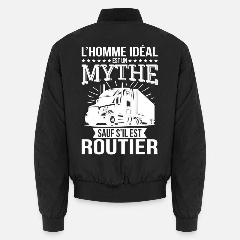 Der ideale Mann, ein Mythos, es sei denn, er ist Lkw-Fahrer Unisex Bomberjacke