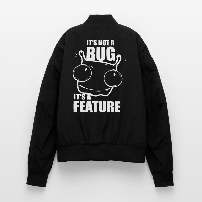 it is not a bug it is a feature - Programmierer Unisex Bomberjacke