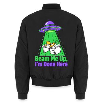 Beam Me Up I’m Done Here - Unisex Bomberjacke - Schwarz - Hinten - AI Model Male 185 light (185cm)