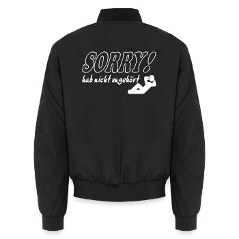 Sorry Hab nicht zugehört Mann Sprüche Frech Lustig - Unisex Bomberjacke - Schwarz - Hinten - AI Model Male 185 light (185cm)