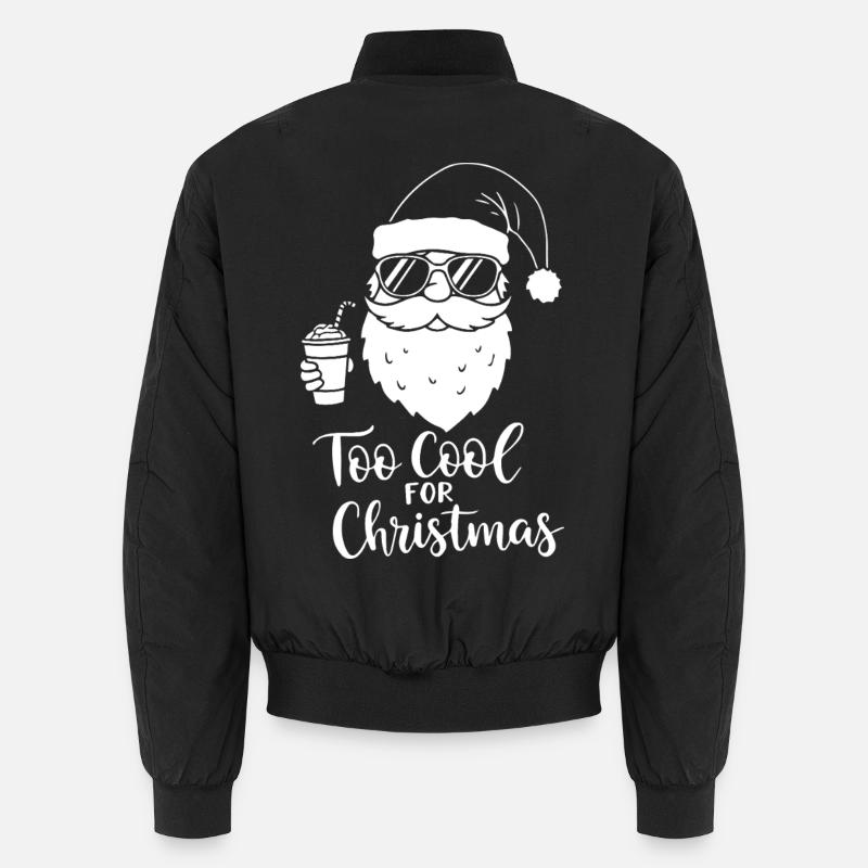 Too Cool For Christmas Santa Stil Unisex Bomberjacke