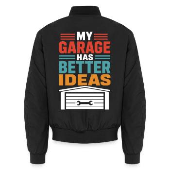 Garage Has Better Ideas – Schrauber Humor - Unisex Bomberjacke - Schwarz - Hinten - AI Model Male 185 light (185cm)