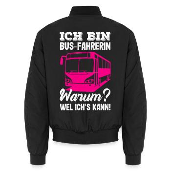 Busfahrerin Warum Weil Ichs Kann - Unisex Bomberjacke - Schwarz - Hinten - AI Model Male 185 light (185cm)