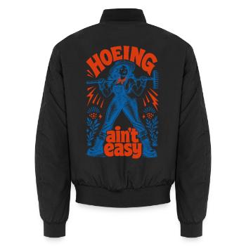 Urban Gardening Hoeing Aint Easy - Unisex Bomber Jacket - black - Back - AI Model Male 185 light (185cm)