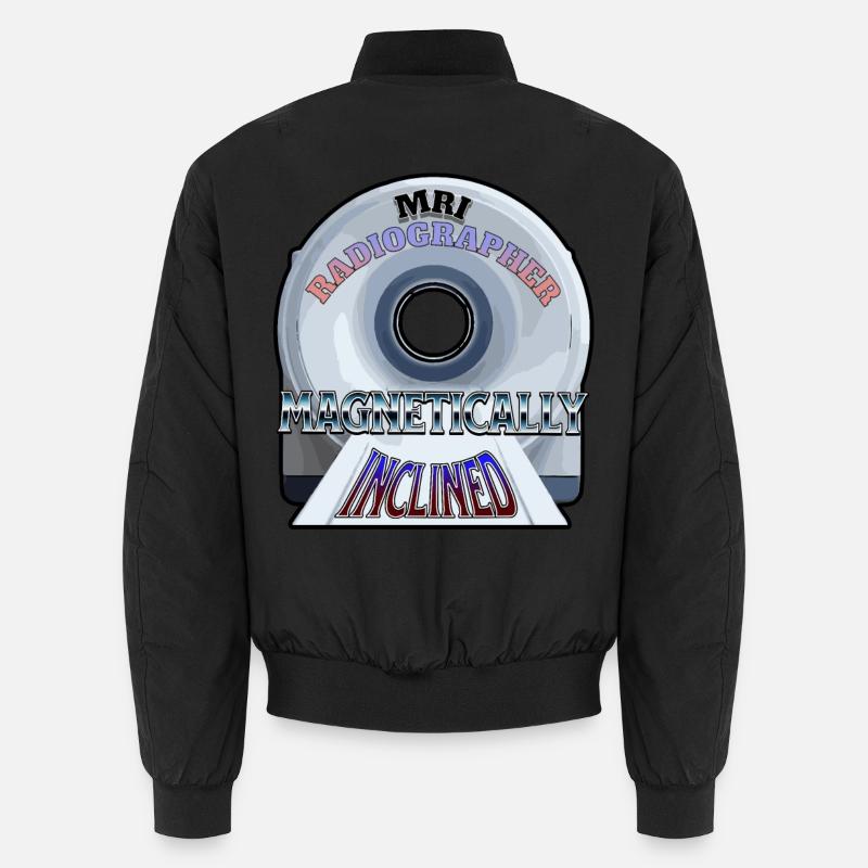 MRI Radiographer Magnetically Inclined - Unisex Bomber Jacket - black