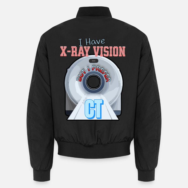 CT Radiographer I Have XRay Vision But I Prefer CT Unisex Bomber Jacket