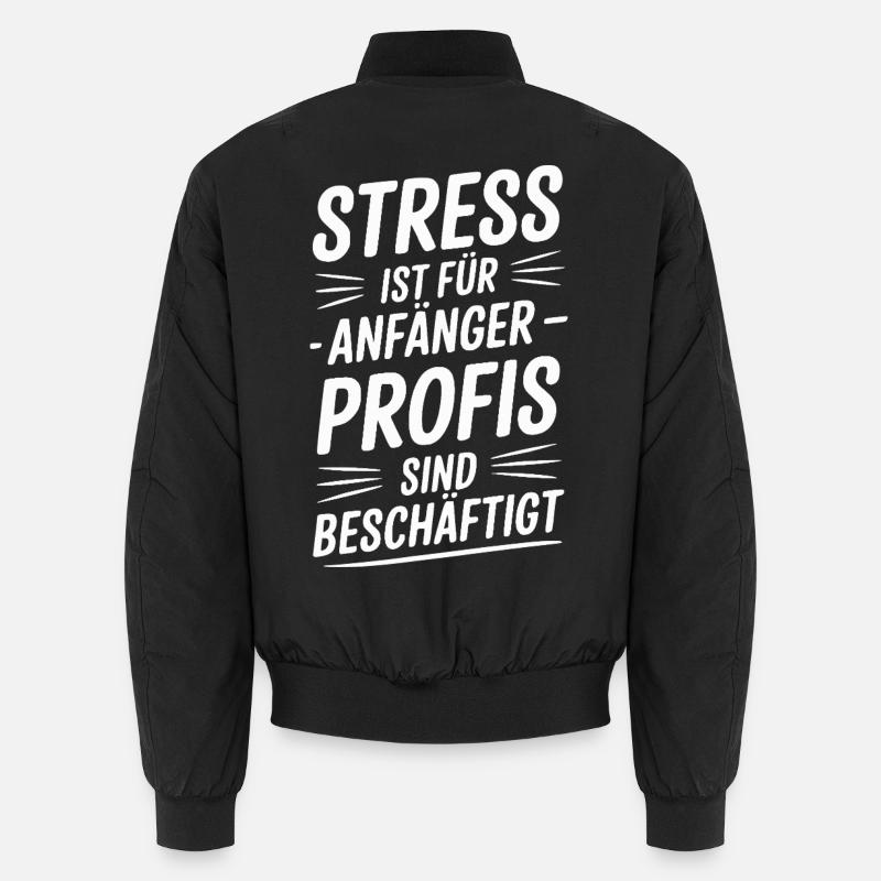 Stress is busy for beginner professionals Unisex Bomber Jacket
