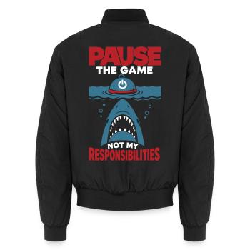 Pause the Game Not My Responsibilities - Unisex Bomber Jacket - black - Back - AI Model Male 185 light (185cm)