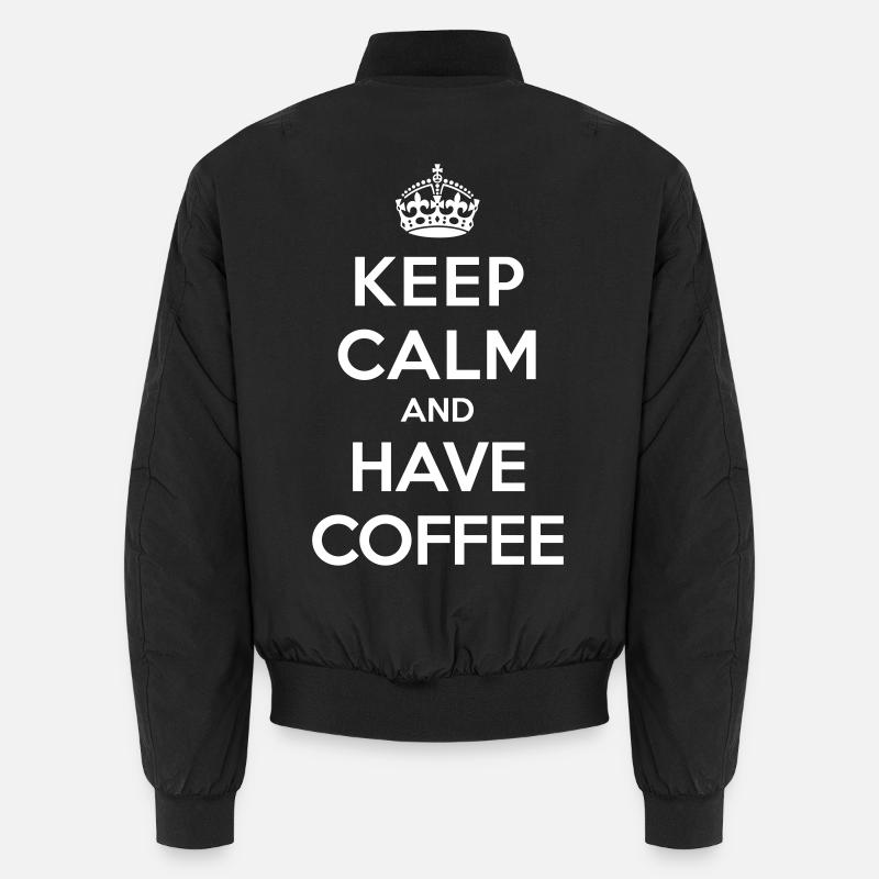 Keep calm and have coffee Unisex Bomber Jacket