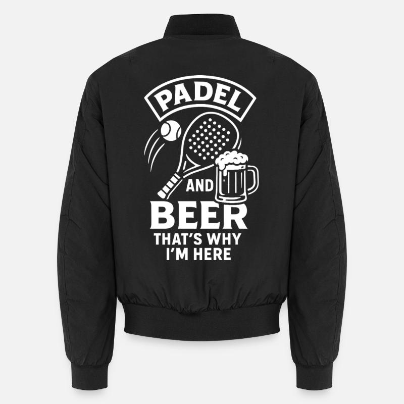 Padel und Bier, deshalb bin ich hier Unisex Bomberjacke