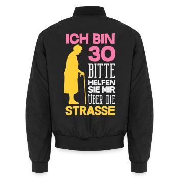Ich Bin 30 Über Die Strasse - Unisex Bomberjacke - Schwarz - Hinten - AI Model Male 185 light (185cm)