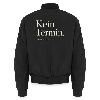 Kein Termin Typografie Shirt - Unisex Bomberjacke - Schwarz - Hinten - AI Model Male 185 light (185cm)