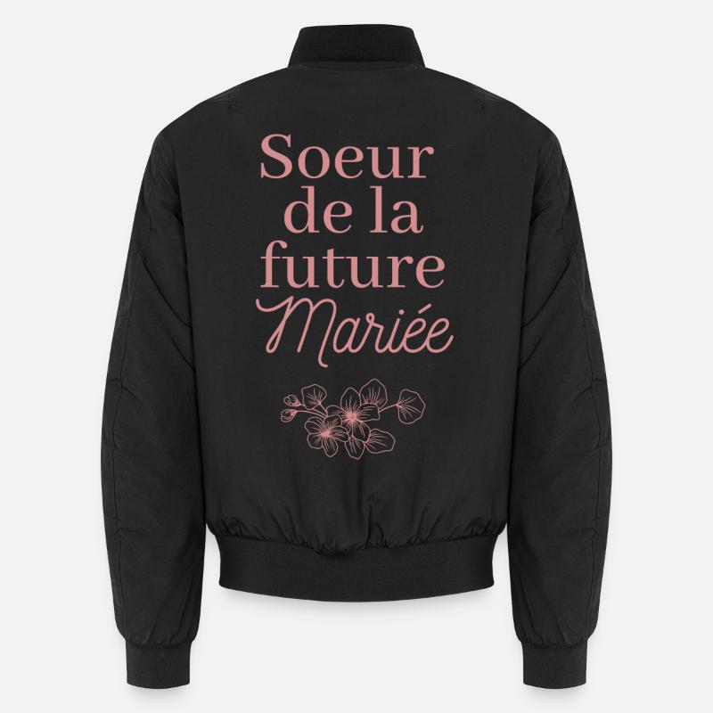 Soeur future Mariée. EVJF Team future mariée Bomber unisexe