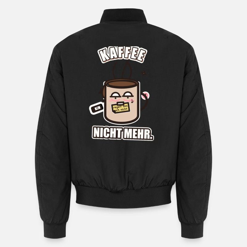 Kaffee Regelt Nicht Mehr – Witziges Statement Unisex Bomberjacke
