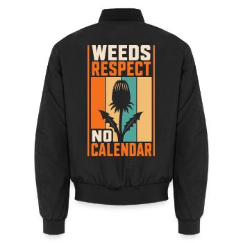 Gartenhumor – Weeds Respect No Calendar - Unisex Bomberjacke - Schwarz - Hinten - AI Model Male 185 light (185cm)