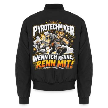 Pyrotechniker - Wenn ich renne, renn mit! - Unisex Bomberjacke - Schwarz - Hinten - AI Model Male 185 light (185cm)