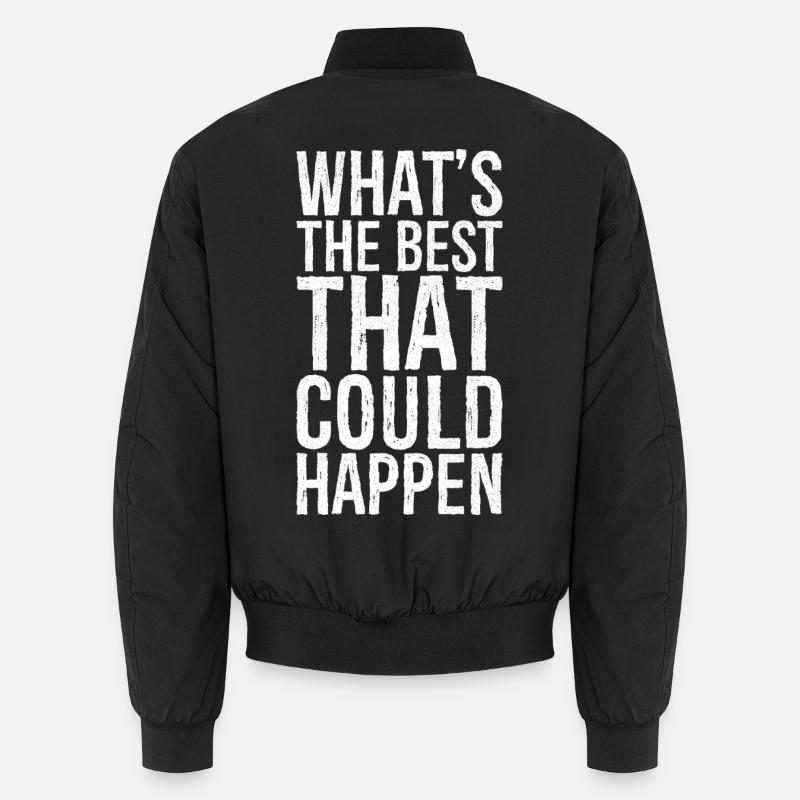 Was ist das Beste, was passieren könnte Unisex Bomberjacke