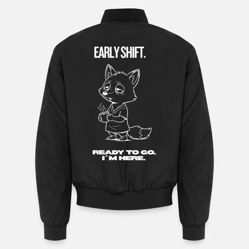 Early Shift Fox Shirt – Ready to go. I ́m here Unisex Bomber Jacket