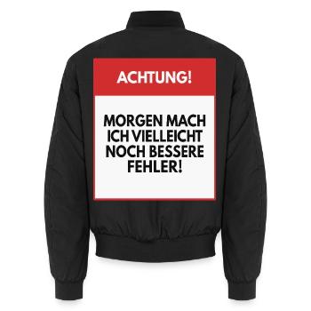 Morgen mache ich vielleicht bessere Fehler - Unisex Bomberjacke - Schwarz - Hinten - AI Model Male 185 light (185cm)