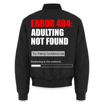 Fehler 404 Adulting Not Found Meme Tee - Unisex Bomberjacke - Schwarz - Hinten - AI Model Male 185 light (185cm)