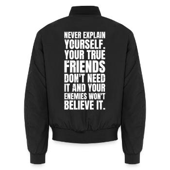 Ne t’expliquez jamais, tes vrais amis ne t’expliquent pas - Bomber unisexe - noir - Dos - AI Model Male 185 light (185cm)