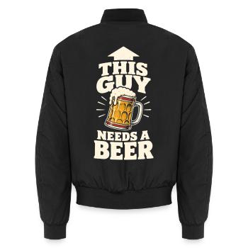 This Guy Needs a Beer – Bier Spruch - Unisex Bomberjacke - Schwarz - Hinten - AI Model Male 185 light (185cm)