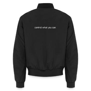 control what you can - Unisex Bomber Jacket - black - Back - AI Model Male 185 light (185cm)
