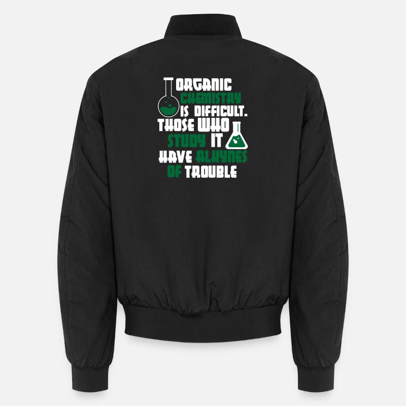 Organic Chemistry is Difficult Shirt Unisex Bomber Jacket