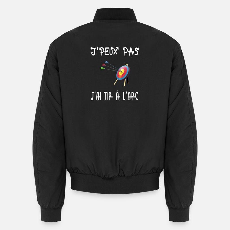 j'peux pas j'ai tir a l'arc Bomber unisexe