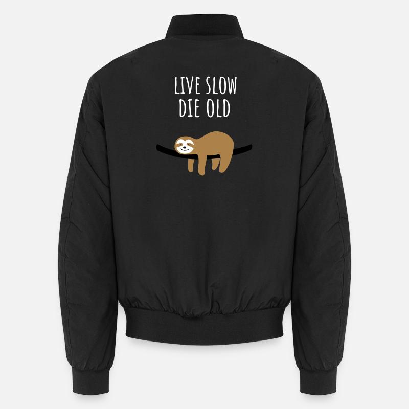 Faultier Live Slow Die Old – Lustiger Spruch Unisex Bomberjacke