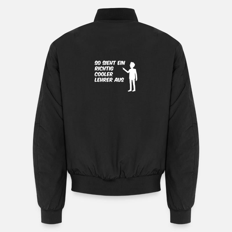 So sieht ein richtig cooler Lehrer aus Unisex Bomberjacke