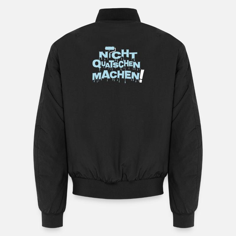 Maler Shirt Nicht quatschen machen ! Unisex Bomberjacke
