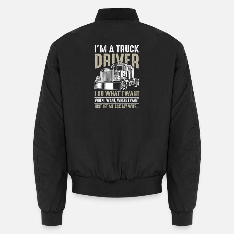 Funny truck driver saying - Unisex Bomber Jacket - black