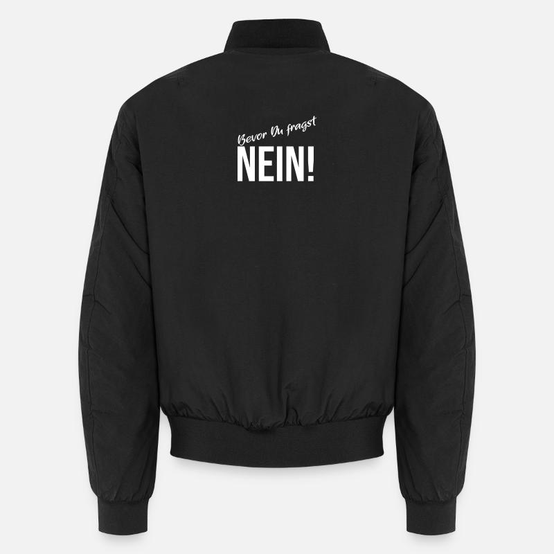 Spruch Bevor du fragst Nein Unisex Bomberjacke