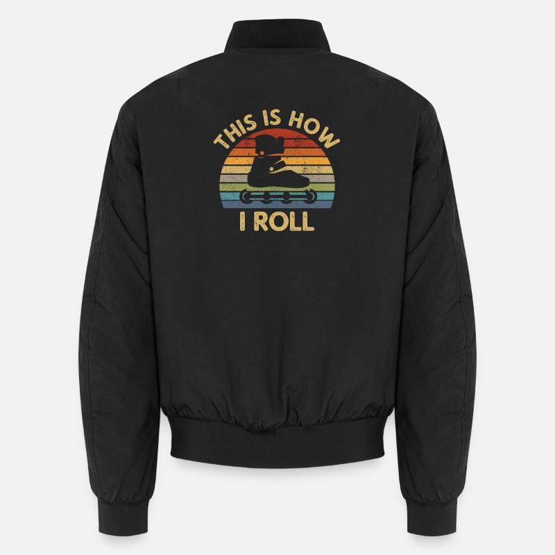 Retro How I Roll Inline Skating Skater Gift Unisex Bomber Jacket