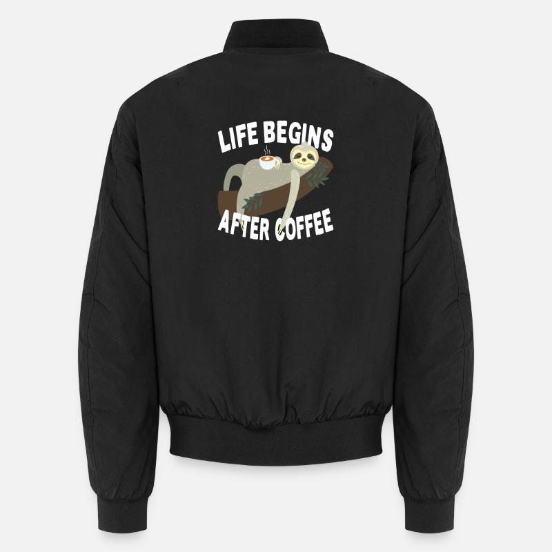 Life Begins After Coffee Sloth Tired Office Coffee Unisex Bomber Jacket