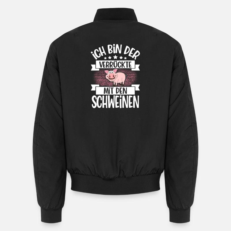 Ich Bin Der Verrückte Mit Den Schweinen Unisex Bomberjacke