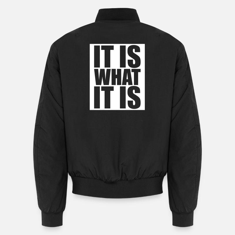 It Is What It Is - Unisex Bomber Jacket - black