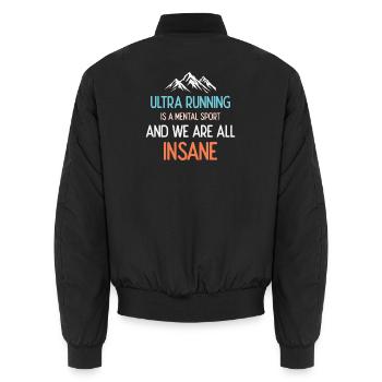 Ultra Running est un sport mental et nous sommes tous fous - Bomber unisexe - noir - Dos - AI Model Male 185 light (185cm)