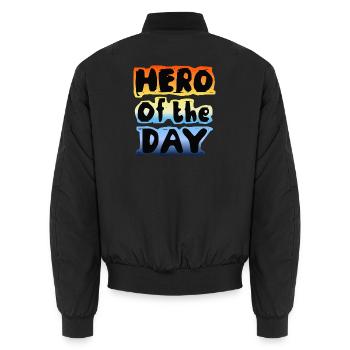 "Hero of the day" Held Alltags Spruch cool positiv - Unisex Bomberjacke - Schwarz - Hinten - AI Model Male 185 light (185cm)