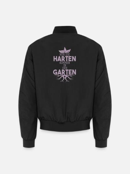 Garten Sprüche Nur die Harten kommen in den Garten - Unisex Bomberjacke - Schwarz