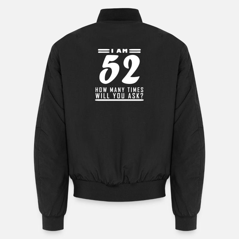 Ich bin 52 – 52. Geburtstag Geschenk Unisex Bomberjacke