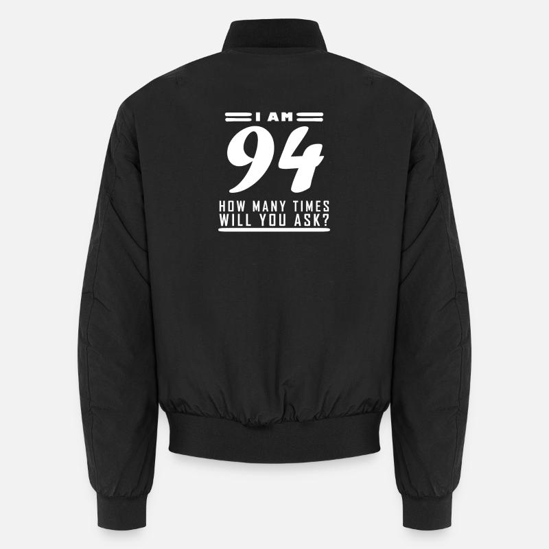 I am 94 – 94th birthday gift Unisex Bomber Jacket