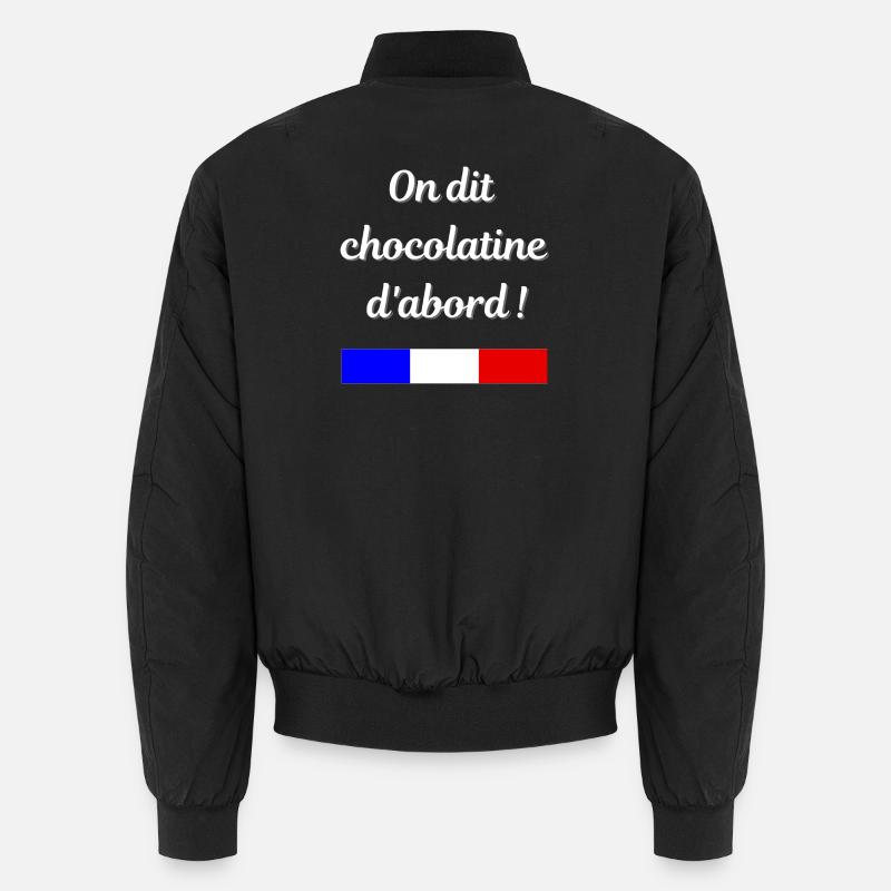On dit chocolatine d'abord Bomber unisexe