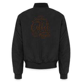 Sometimes I like Coffee more than People Kaffee - Unisex Bomberjacke - Schwarz - Hinten - AI Model Male 185 light (185cm)