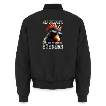 Hühner Mir Reichts Ich Geh Zu Meinen Hühnern Hahn - Unisex Bomberjacke - Schwarz - Hinten - AI Model Male 185 light (185cm)